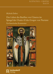 Das Leben des Basilius von Cäsarea im Spiegel der Oratio 43 des Gregor von Nazianz (ISBN: 9783402225264)