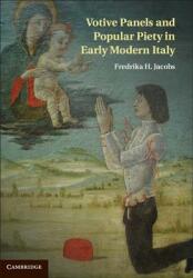 Votive Panels and Popular Piety in Early Modern Italy (2013)