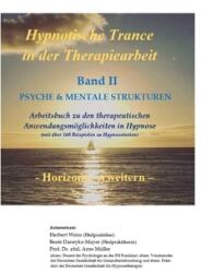 Hypnotische Trance in der Therapiearbeit: Band II - PSYCHE amp; MENTALE STRUKTUREN (ISBN: 9783384336446)
