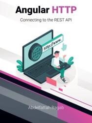 Angular HTTP: Connecting to the REST API (ISBN: 9783384409980)