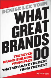 What Great Brands Do - Denise Lee Yohn (2014)