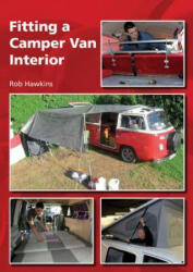 Fitting a Camper Van Interior - Rob Hawkins (2014)