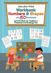 Workbook Numbers amp; Shapes with 50 Worksheets: Activity Book for Toddlers in Preschool and Kindergarten from KitaFix-Creative (ISBN: 9783384443984)