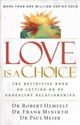Love Is a Choice - Robert Hemfelt, Frank Minirth, Paul Meier (ISBN: 9780785263753)