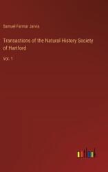 Transactions of the Natural History Society of Hartford: Vol. 1 (ISBN: 9783368765545)