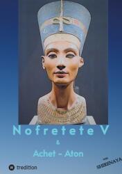 Nofretete / Nefertiti / Echnaton: Osiris-Mythos amp; Tut-anch-Amun amp; Troja (ISBN: 9783347945333)