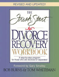Fresh Start Divorce Recovery Workbook - Tom Whiteman (ISBN: 9780785271925)