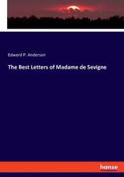 The Best Letters of Madame de Sevigne (ISBN: 9783348129176)
