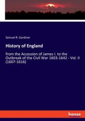 History of England: from the Accession of James I. to the Outbreak of the Civil War 1603-1642 - Vol. II (ISBN: 9783348128049)