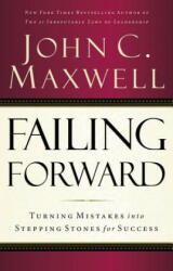 Failing Forward - John C. Maxwell (ISBN: 9780785288572)