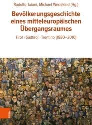 Bevolkerungsgeschichte Eines Mitteleuropaischen Ubergangsraumes: Tirol - Sudtirol - Trentino (ISBN: 9783205219491)