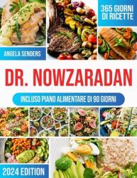 Dr. Nowzaradan: 365 giorni di Ricette Ipocaloriche, Deliziose e Convenienti La tua guida completa per Perdere peso, con piani nutrizio (ISBN: 9783117485960)