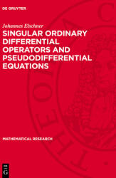 Singular Ordinary Differential Operators and Pseudodifferential Equations (ISBN: 9783112780220)