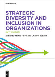 Strategic Diversity and Inclusion in Organizations: Unity in Variety (ISBN: 9783111672984)