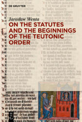 On the Statutes and the Beginnings of the Teutonic Order (ISBN: 9783111579740)