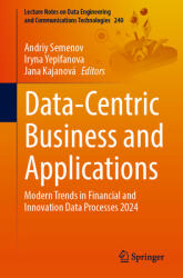 Data-Centric Business and Applications: Modern Trends in Financial and Innovation Data Processes 2024 (ISBN: 9783031815560)
