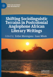 Shifting Sociolinguistic Terrains in Postcolonial Anglophone African Literary Writings (ISBN: 9783031806131)