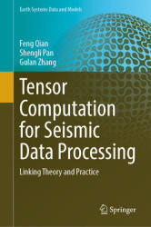Tensor Computation for Seismic Data Processing: Linking Theory and Practice (ISBN: 9783031788994)