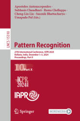 Pattern Recognition: 27th International Conference, Icpr 2024, Kolkata, India, December 1-5, 2024, Proceedings, Part X (ISBN: 9783031781919)