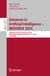 Advances in Artificial Intelligence - Iberamia 2024: 18th Ibero-American Conference on Ai, Montevideo, Uruguay, November 13-15, 2024, Proceedings (ISBN: 9783031803659)
