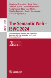 The Semantic Web - Iswc 2024: 23rd International Semantic Web Conference, Baltimore, MD, Usa, November 11-15, 2024, Proceedings, Part II (ISBN: 9783031778490)