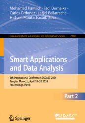 Smart Applications and Data Analysis: 5th International Conference, Sadasc 2024, Tangier, Morocco, April 18-20, 2024, Proceedings, Part II (ISBN: 9783031770425)