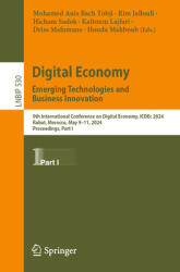 Digital Economy. Emerging Technologies and Business Innovation: 9th International Conference on Digital Economy, Icdec 2024, Rabat, Morocco, May 9-11, (ISBN: 9783031763649)