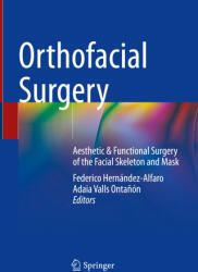 Orthofacial Surgery - Federico Hernández-Alfaro (ISBN: 9783031761843)