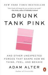 Drunk Tank Pink - Adam Alter (2014)