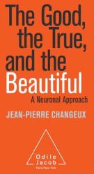 The Good, the True and the Beautiful (ISBN: 9782738147462)