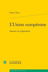 L'Union Europeenne: Innover Ou Disparaitre (ISBN: 9782406171584)