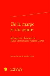 de la Marge Et Du Centre: Melanges En l'Honneur de Marie-Emmanuelle Plagnol-Dieval (ISBN: 9782406170471)