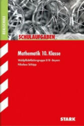 STARK Schulaufgaben Realschule - Mathematik 10. Klasse Gruppe II/III - Bayern - Nikolaus Schöpp (2014)