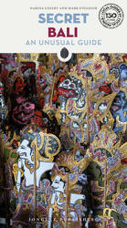 Secret Bali - An Unusual Guide (ISBN: 9782361958985)