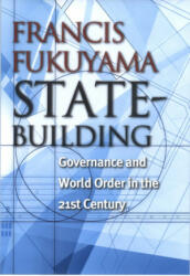 State-Building: Governance and World Order in the 21st Century (ISBN: 9780801442926)