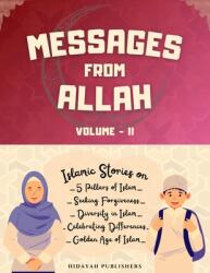 Messages From Allah - Volume II: Lessons from Quran, Hadith and Prophet Stories for Kids (ISBN: 9781998843428)