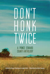 Don't Honk Twice: A Prince Edward County Anthology (ISBN: 9781998336135)