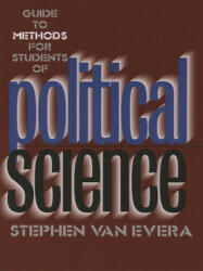 Guide to Methods for Students of Political Science - Stephen Van Evera (ISBN: 9780801484575)