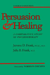 Persuasion and Healing - Jerome David Frank (ISBN: 9780801846366)