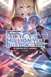I Kept Pressing the 100-Million-Year Button and Came Out on Top, Vol. 10 (ISBN: 9781975397166)
