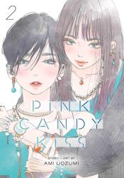 Pink Candy Kiss, Vol. 2 - V02 (ISBN: 9781974755912)