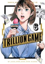 Trillion Game, Vol. 6 - Ryoichi Ikegami (ISBN: 9781974755271)