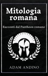Mitologia romana: Racconti dal Pantheon romano (ISBN: 9781966379669)