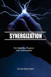 Synergization: For Stability, Progress and Achievment (ISBN: 9781966141020)