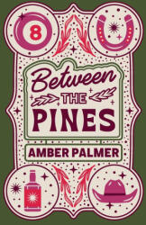 Between the Pines - Amber Palmer (ISBN: 9781965540923)