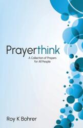 Prayerthink: A Collection of Prayers for All People (ISBN: 9781965463840)