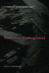 Notes from Underground - Fyodor Dostoevsky (ISBN: 9780802845702)