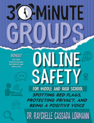 30-Minute Groups: Online Safety: Spotting Red Flags, Protecting Privacy, and Being a Positive Voice (ISBN: 9781965066041)