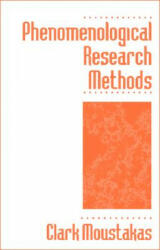 Phenomenological Research Methods - Clark E. Moustakas (ISBN: 9780803957992)