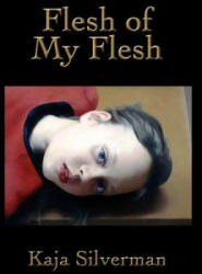 Flesh of My Flesh - Kaja Silverman (ISBN: 9780804762083)